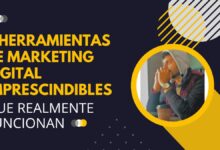 5 herramientas de marketing digital imprescindibles que realmente funcionan