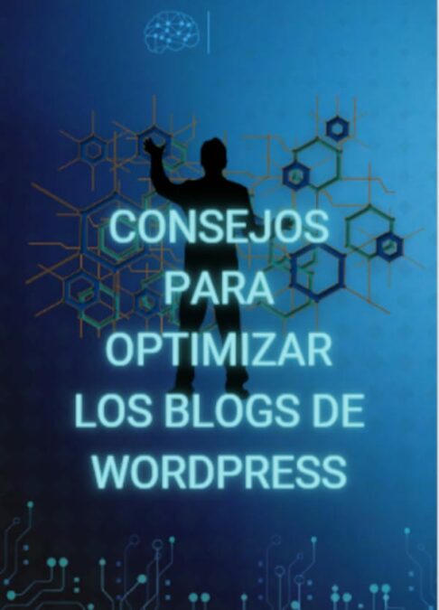 Consejos para optimizar los blogs de WordPress