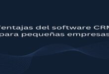 Ventajas del software CRM para pequeñas empresas