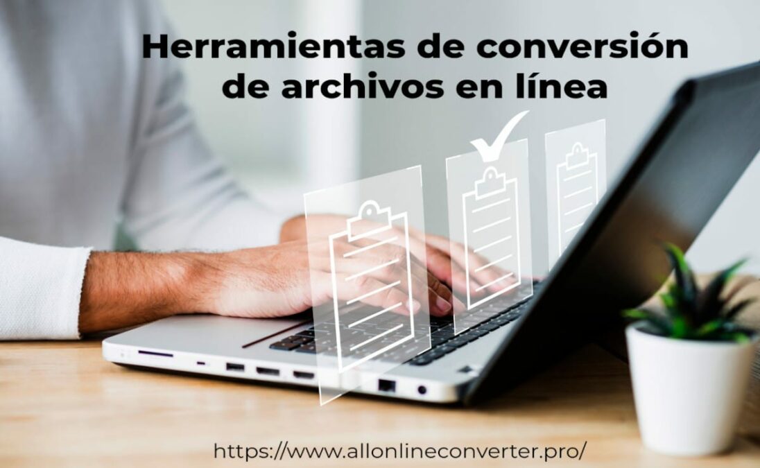 Herramientas de conversión de archivos en línea