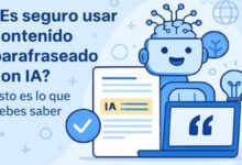 ¿Es seguro usar contenido parafraseado con IA? Esto es lo que debes saber